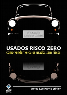 Usados Risco Zero - Como vender veículos usados sem risco